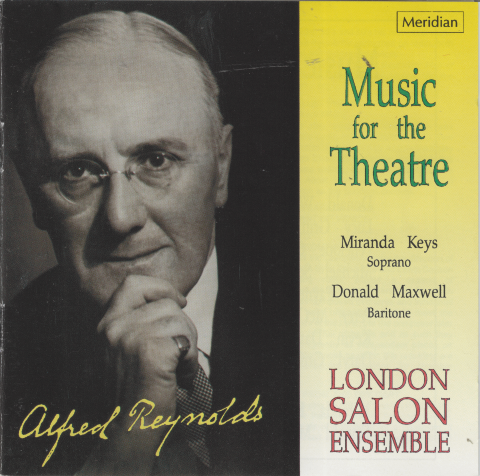 LRED REYNOLDS - MUSIC FOR THE THEATRE - London Salon Ensemble - CDE 84308