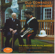THE BAND OF H.M. ROYAL MARINES "Old Comrades - New Comrades" GRACC 1