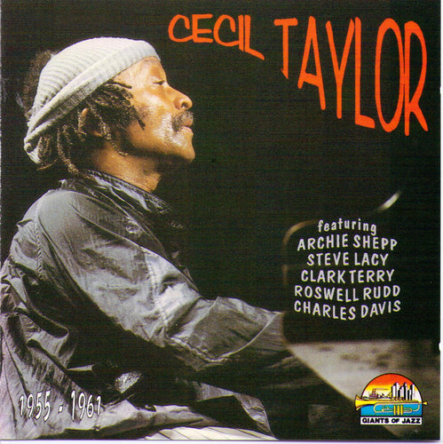 CECIL TAYLOR - 1955-1961 - CD 53172