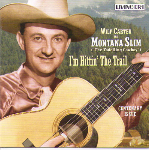 Wilf Carter as MONTANA SLIM  (