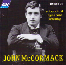 JOHN McCORMACK - When Irish Eyes Are Smiling - CD AJA 5119