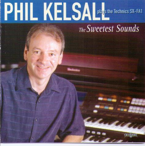 PHIL KELSALL 'The Sweetest Sounds' GRCD 120