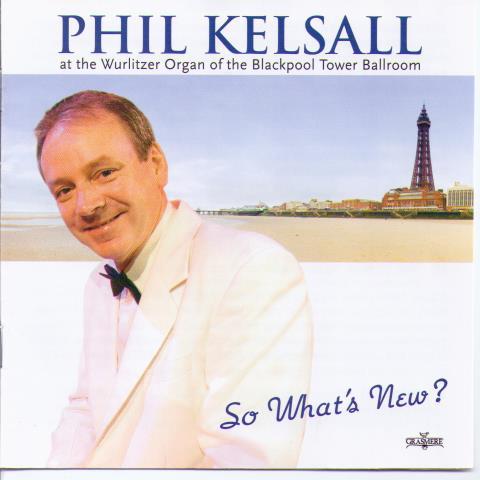 PHIL KELSALL 'So What's New?' GRCD 127