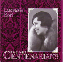 Lucrezia Bori - The Met Centenarians - MET 702 CD