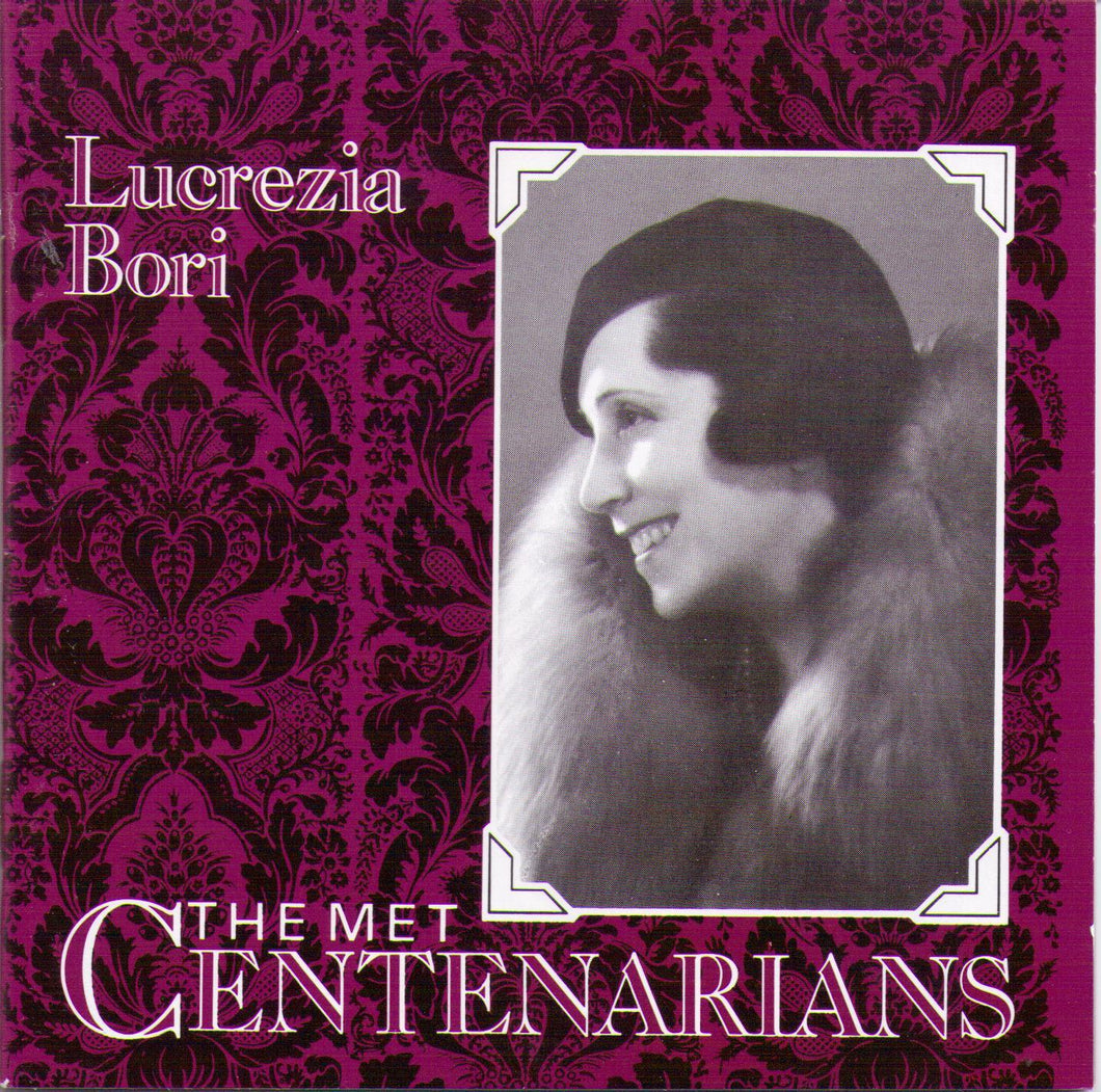 Lucrezia Bori - The Met Centenarians - MET 702 CD
