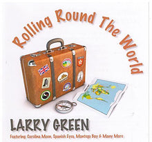 LARRY GREEN 'Rolling Around The World'