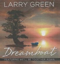 LARRY GREEN "Dreamboat" CDTS 267