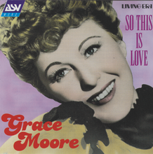 GRACE MOORE 'One Night Of Love" CDAJA 5257