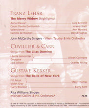 THE MERRY WIDOW - THE LILAC DOMINO - THE BELLE of NEW YORK - 3 35981 2